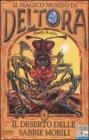 Il deserto delle sabbie mobili. Il magico mondo di Deltora vol.4