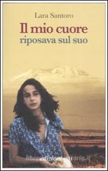Il mio cuore riposava sul suo