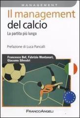 Il management del calcio. La partita più lunga Il management del calcio. La partita più lunga