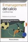 Il management del calcio. La partita pi� lunga