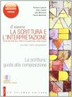 La scrittura. Guida alla composizione. Con espansione online. Per la Scuole superiori