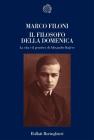Il filosofo della domenica. La vita e il pensiero di Alexandre Koj�ve