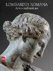 Lombardia romana. Arte e architettura