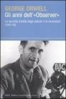 Gli anni dell'�Observer�. La raccolta inedita degli articoli e le recensioni (1942-49)