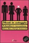 Menti in ostaggio. I familiari raccontano
