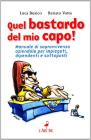 Quel bastardo del mio capo