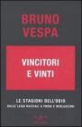 Vincitori e vinti. Le stagioni dell'odio. Dalle leggi razziali a Prodi e Berlusconi