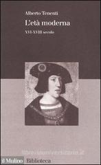 L' et� moderna. XVI-XVIII secolo