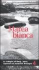 Marea bianca. Le indagini di Mary Lester, ispettore di polizia in Bretagna vol.4