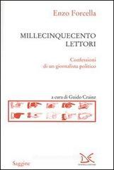 Millecinquecento lettori. Confessioni di un giornalista politico