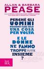 Perch� gli uomini possono fare solo una cosa per volta e le donne ne fanno troppe tutte insieme?