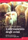 L' allevamento degli ovini. Moderne tecniche per produzioni di qualit�