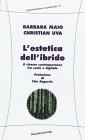 L' estetica dell'ibrido. Il cinema contemporaneo tra reale e digitale