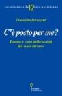 C'� posto per me? Lavoro e cura nella societ� del �non lavoro�