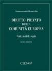 Diritto privato della comunit� europea. Fonti modelli regole