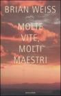 Molte vite, molti maestri