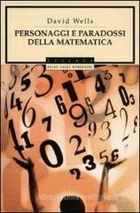 Personaggi e paradossi della matematica Personaggi e paradossi della matematica
