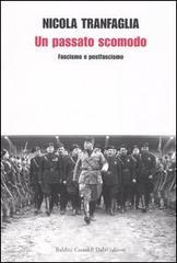 Un passato scomodo. Fascismo e postfascismo Un passato scomodo. Fascismo e postfascismo