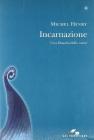 Incarnazione. Una filosofia della carne
