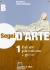 Segni d'arte. Vol. 1B: Dall'arte paleocristiana al gotico. Con espansione online. Per le Scuole superiori