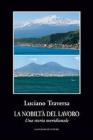 La nobilt� del lavoro. Una storia meridionale