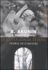 Le citt� senza tempo