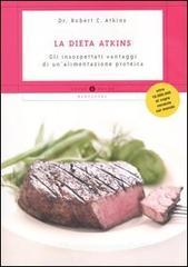 La dieta Atkins. Gli insospettabili vantaggi di un'alimentazione proteica La dieta Atkins. Gli insospettabili vantaggi di un'alimentazione proteica