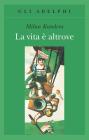 La vita � altrove
