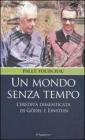 Un mondo senza tempo. L'eredit� dimenticata di G�del e Einstein