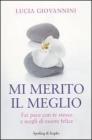 Mi merito il meglio. Fai pace con te stesso e scegli di essere felice
