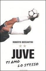Juve ti amo lo stesso