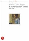 L' Europa delle capitali. 1600-1700