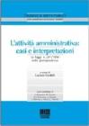 L' attivit� amministrativa. Casi e interpretazioni