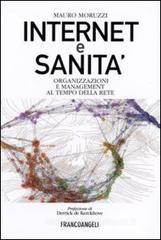 Internet e sanit�. Organizzazioni e management al tempo della rete