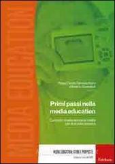 Primi passi nella media education. Curricolo di educazione ai media per la scuola primaria. Con DVD-ROM Primi passi nella media education. Curricolo di educazione ai media per la scuola primaria. Con DVD-ROM