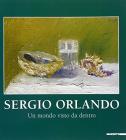 Orlando Sergio. Il mondo visto da dentro