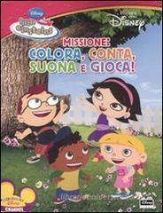 Missione: colora, conta, suona e gioca. Little Einsteins
