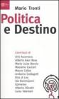 Politica e destino