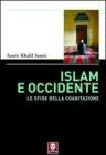 Islam e Occidente. Le sfide della coabitazione