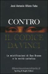 Contro il Codice da Vinci Contro il Codice da Vinci