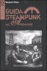 Guida steampunk all'apocalisse Guida steampunk all'apocalisse