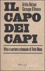 Il capo dei capi. Vita e carriera criminale di Tot� Riina