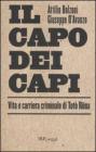 Il capo dei capi. Vita e carriera criminale di Tot� Riina