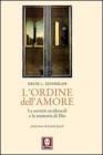 L' ordine dell'amore. Le societ� occidentali e la memoria di Dio