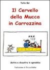 Il cervello della mucca in carrozzina