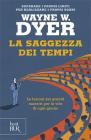 La saggezza dei tempi. Le verit� eterne nella vita di ogni giorno