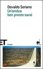 Un' ombra ben presto sarai
