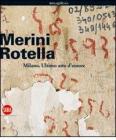 Alda Merini, Mimmo Rotella. Milano, ultimo atto d'amore. Ediz. italiana e inglese