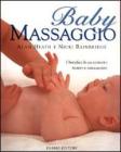 Baby massaggio. I benefici di un contatto tenero e rassicurante