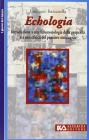 Echologia. Introduzione a una fenomenologia della propriet� e a una critica del pensiero ontologico